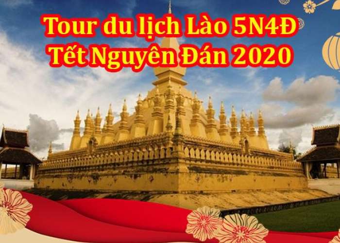 Tour Du Lịch Lào 5 ngày 4 đêm Tết Nguyên Đán