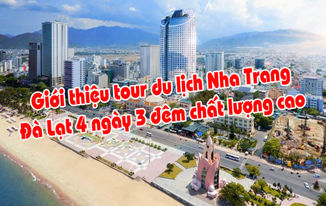 Du lịch Nha Trang - Đà Lạt 4 ngày 3 đêm